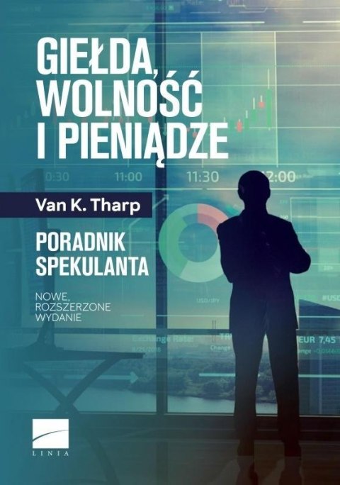 Giełda, wolność i pieniądze. Poradnik spekulanta