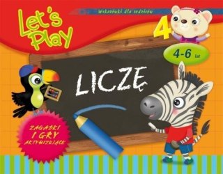 Let`s Play. Liczę. Ćwiczenia i gry aktyw. 4-6 lat