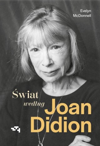 Świat według Joan Didion