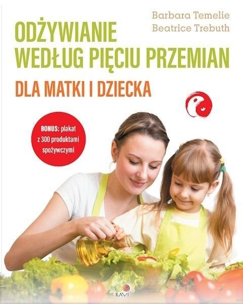 Odżywianie według Pięciu Przemian dla matki i..