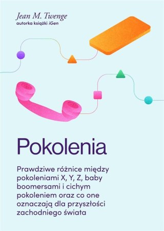 Pokolenia. Prawdziwe różnice między pokoleniami..