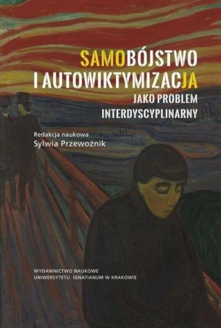 Samobójstwo i autowiktymizacja jako problem...