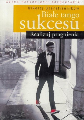 Białe tango sukcesu. Realizuj pragnienia