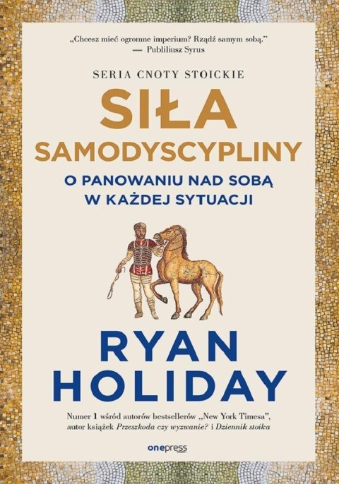 Siła samodyscypliny. O panowaniu nad sobą w... Siła samodyscypliny. O panowaniu nad sobą w...