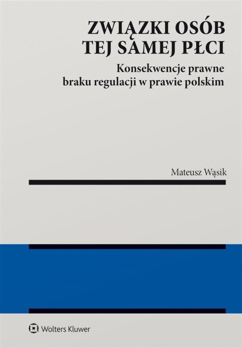 Związki osób tej samej płci. Konsekwencje braku...