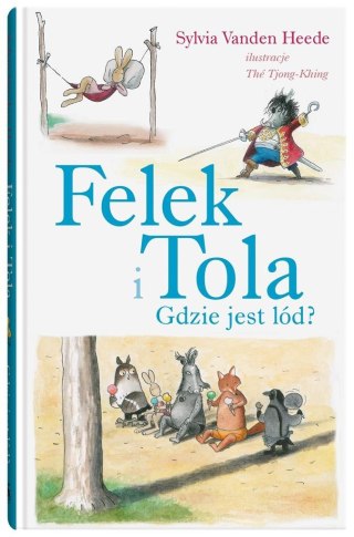 Felek i Tola. Felek i Tola. Gdzie jest lód?