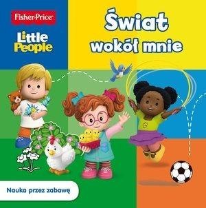 Fisher Price. Little People. Świat wokół mnie