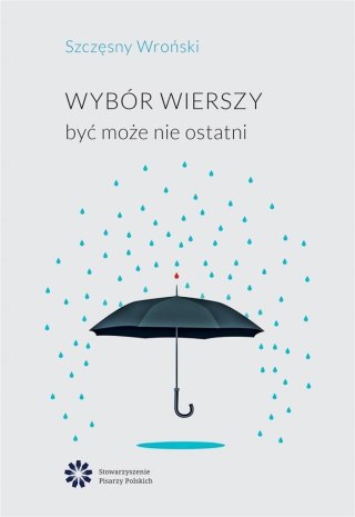 Wybór wierszy. Być może nie ostatni