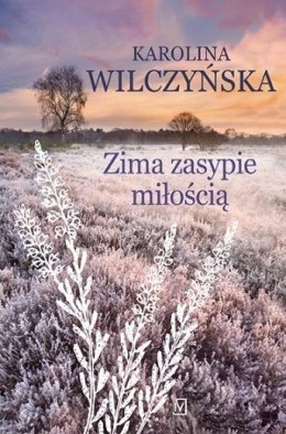 Zima zasypie miłością Karolina Wilczyńska