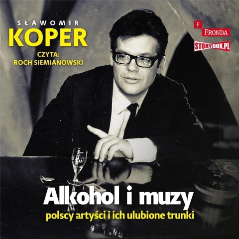 Alkohol i muzy. Polscy artyści ... audiobook