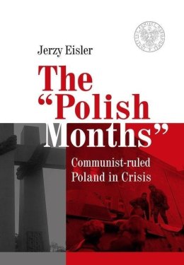 The Polish Months. Communist- ruled Poland..