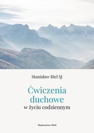 Ćwiczenia duchowe w życiu codziennym