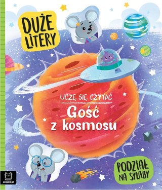 Uczę się czytać. Gość z kosmosu. Duże litery