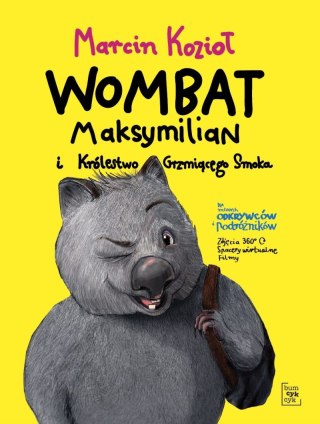 Wombat Maksymilian i Królestwo Grzmiącego Smoka