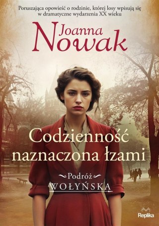 Podróż wołyńska T.4 Codzienność naznaczona.. JOANNA NOWAK