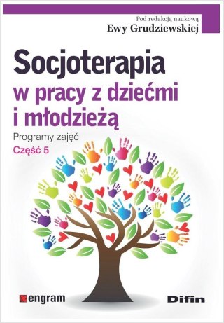 Socjoterapia w pracy z dziećmi i młodzieżą cz.5