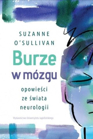 Burze w mózgu. Opowieści ze świata neurologii