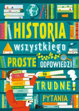 Historia wszystkiego. Proste odpowiedzi na...