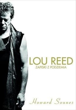 Lou Reed. Zapiski z podziemia