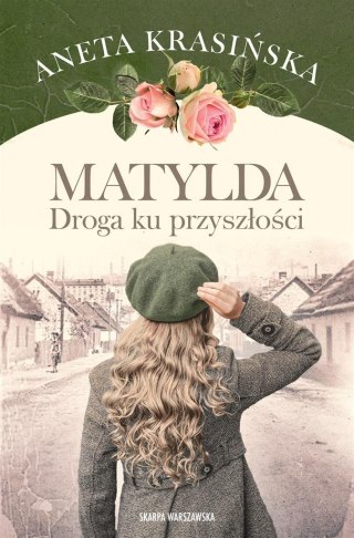 Matylda. Droga ku przyszłości ANETA KRASIŃSKA