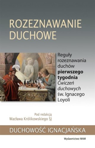 Rozeznawanie duchowe. Reguły rozeznawania duchów..