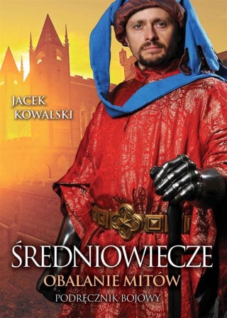 Średniowiecze. Obalanie mitów