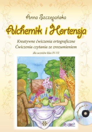 Alchemik i Hortensja. Ćw. ortograficzne IV-VI + CD