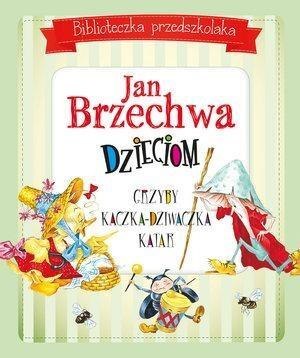 Biblioteczka przedszkolaka. Jan Brzechwa dzieciom