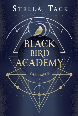 Black Bird Academy T.1 Zabij mrok