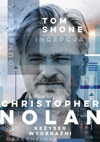 Christopher Nolan. Reżyser wyobraźni