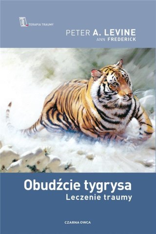 Obudźcie tygrysa. Leczenie traumy