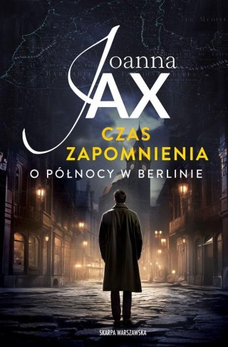 Czas zapomnienia. O północy w Berlinie JOANNA JAX