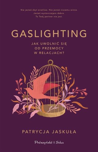 Gaslighting. Jak uwolnić się od przemocy w..