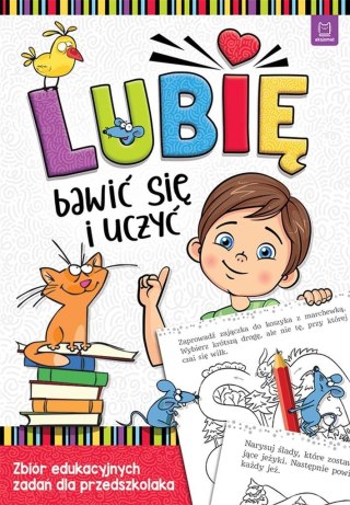 Lubię bawić się i uczyć. Zbiór edukacyjnych zadań