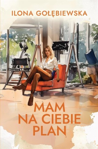 Mam na ciebie plan ILONA GOŁĘBIEWSKA