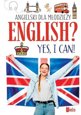 Angielski dla młodzieży. English? Yes, I can!