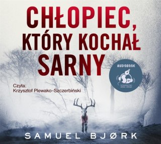 Chłopiec, który kochał sarny audiobook