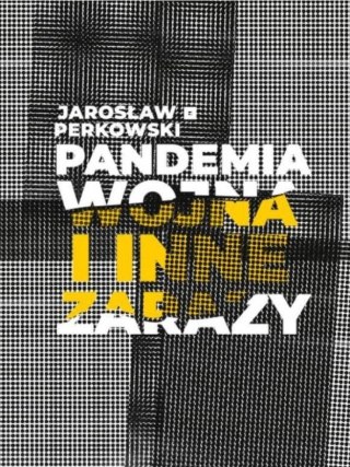 Pandemia wojna i inne zarazy