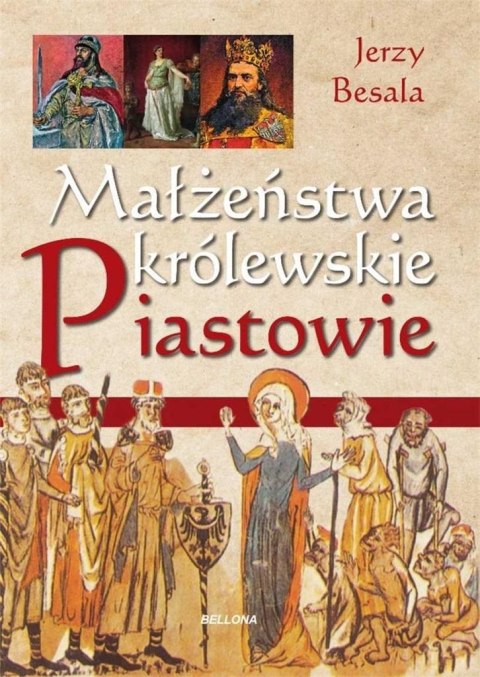 Małżeństwa królewskie. Piastowie Małżeństwa królewskie. Piastowie