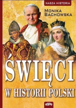 Nasza historia. Święci w historii Polski