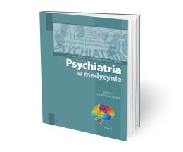 Psychiatria w medycynie T.1
