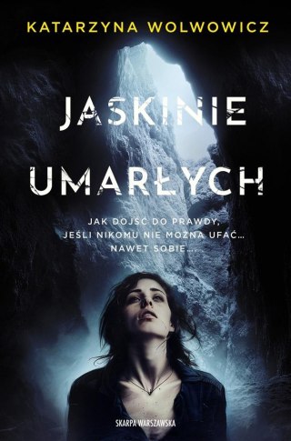 Jaskinie Umarłych KATARZYNA WOLWOWICZ