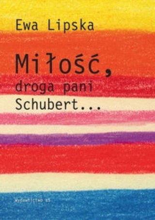 Miłość, droga pani Schubert...