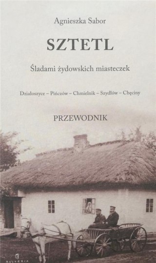 Sztetl. Śladami żydowskich miasteczek