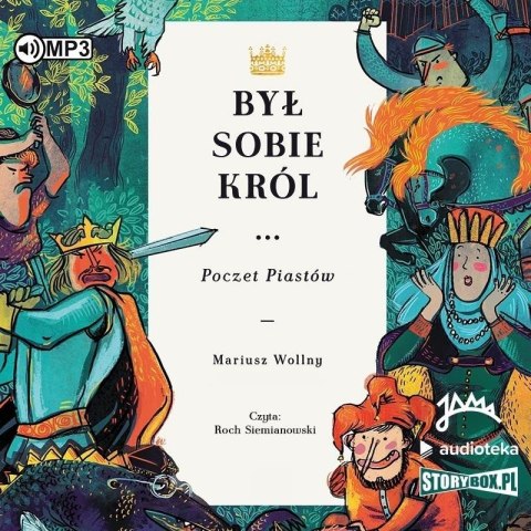 Był sobie król. Poczet Piastów.. audiobook Był sobie król. Poczet Piastów.. audiobook