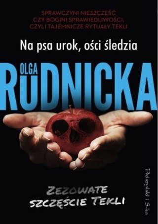 Zezowate szczęście Tekli T.3 Na psa urok, ości... OLGA RUDNICKA