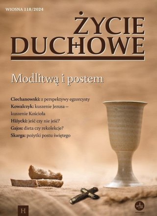 Życie Duchowe 118/2024 Wiosna. Modlitwą i postem