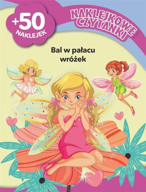 Naklejkowe czytanki. Bal w pałacu wróżek Naklejkowe czytanki. Bal w pałacu wróżek