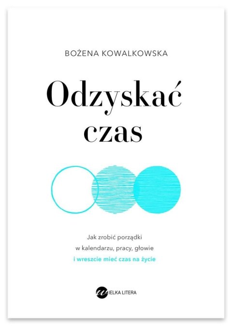 Odzyskać czas. Jak zrobić porządki w kalendarzu