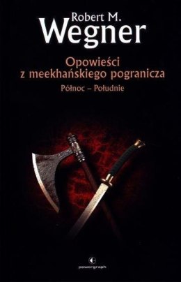 Opowieści z meekhańskiego pogranicza T.1Północ...